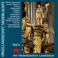 Orgellandschaft Niederlausitz. Am Niederlausitzer Landrücken Vol. 4